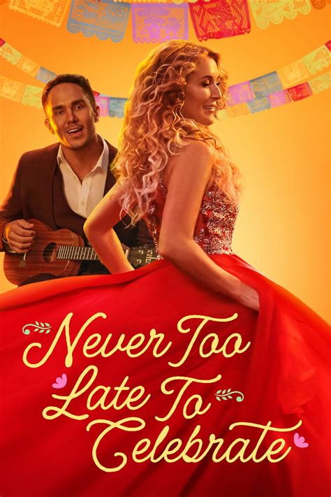 Never Too Late to Celebrate (2023) — The Movie Database (TMDB).